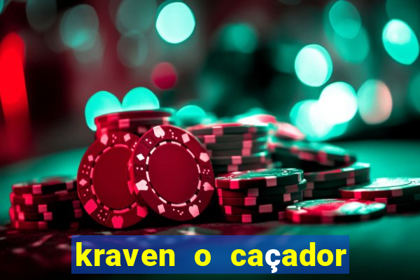 kraven o caçador filme completo dublado download